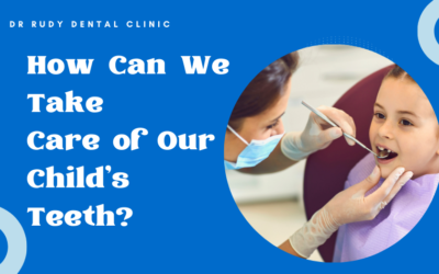 How Can We Take Care of Our Child’s Teeth?